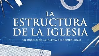 La Estructura de la Iglesia  Ministerios 119 [upl. by Klara]