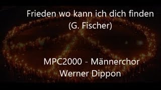 Frieden wo kann ich dich finden G Fischer  MPC2000  Werner Dippon [upl. by Nilok]