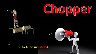 Chopper circuit types and applications [upl. by Bainbrudge699]