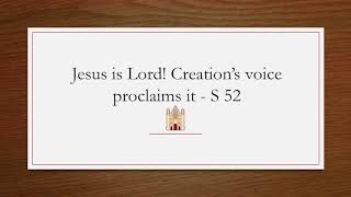 Jesus is Lord Creations Voice Proclaims it  Buckingham Supplement 52 [upl. by Krystal475]