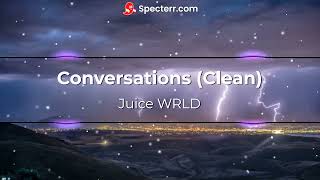 Juice WRLD  Conversations Lyrics Clean [upl. by Attelra]