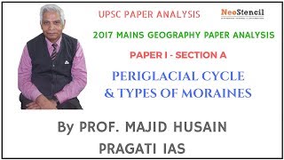 2017 Mains Analysis  Geography  Prof Majid Husain  Periglacial Cycle  UPSC  NeoStencil [upl. by Bensen]