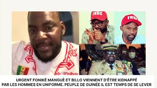 URGENT FONIKÉ MANGUÈ ET BILLO VIENNENT D’ÊTRE KIDNAPPÉ PAR LES HOMMES EN UNIFORME PEUPLE DE GUINÉE [upl. by Odrahcir220]