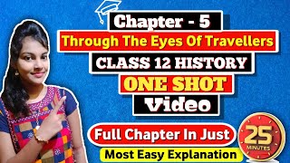 Through the eyes of travellers class 12 history  chapter 5  one shot video most easy explanation [upl. by Aretta618]