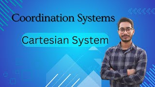 Cartesian Coordination System [upl. by Einnej]