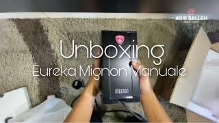 Unboxing Eureka Mignon Manuale Grinder  Single Dose 3D Bellow [upl. by Roselane]