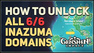 How to unlock All 6 Inazuma Domains Genshin Impact [upl. by Aros]