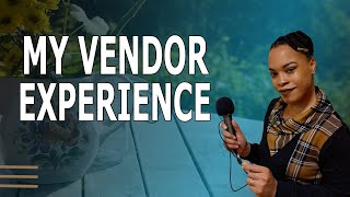 First Vendor Fair Experience [upl. by Ffoeg]