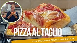 SOFFICISSIMA  PIZZA AL TAGLIO con impasto della rosticceria palermitana [upl. by Macmahon829]