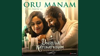 Oru Manam From quotDhruva Natchathiramquot [upl. by Rabush]