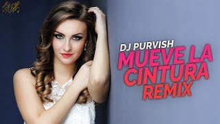 Mueve La Cintura Remix  DJ Purvish  Pitbull  Tito El Bambin  Guru Randhawa  Moombahton Music [upl. by Adnam]