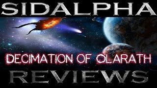 SidAlpha Reviews The Decimation of Olarath [upl. by Denten26]