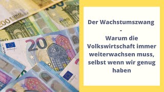 Der Wachstumszwang  Vortrag [upl. by Ahsanat]