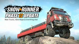 Snowrunner Phase 12 New Trucks New Maps amp everything else [upl. by Thoma]