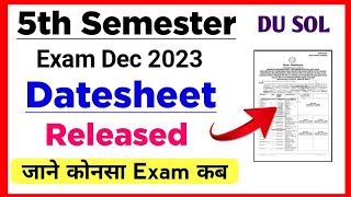 SOL Fifth Semester Datesheet Release Dec Exam 2023  Du Sol 5th Semester Exam Datesheet 2023 [upl. by Rednasela247]