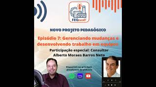 Série Novo Projeto Pedagógico  Episódio 7 Gerenciando mudanças e desenvolvendo trabalho em equipes [upl. by Poll]