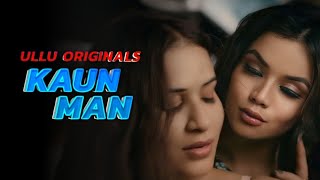 Ullu Kaun Man Trailer Review I Kaun Man Web Series Story Explain [upl. by Takeshi486]