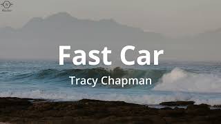 Tracy Chapman  Fast Car Lyrics [upl. by Ardith]