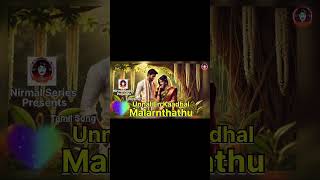 Unnal En Kaadhal Malarnthathu Song Tamil Song  Romantic Song  Love Song [upl. by Yve]