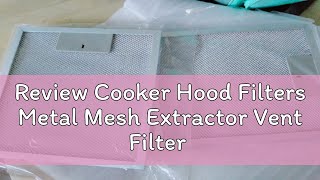 Review Cooker Hood Filters Metal Mesh Extractor Vent Filter 318 x 258 x 9mm [upl. by Eimar]