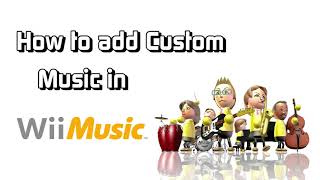 How to Add Custom Songs in Wii Music Updated video in description [upl. by Ocirederf]