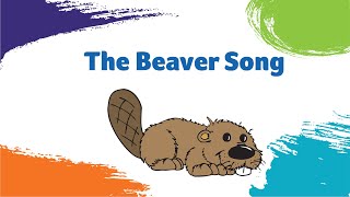 The Beaver Song [upl. by Mariam801]