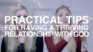 Practical Tips for Having a Thriving Relationship with God [upl. by Savil588]