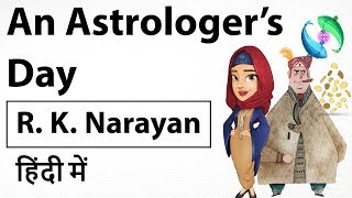 Short Story  An Astrologers Day by author R K Narayan  Complete story and analysis in HINDI [upl. by Htnicayh]