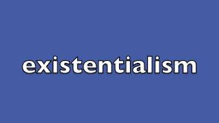 How to pronounce existentialism [upl. by Keare]