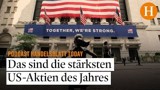 Das sind die stärksten USAktien des Jahres  Handelsblatt Today [upl. by Nolahc]