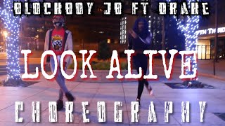 LOOK ALIVE BLOCBOY JB FT DRAKE CHOREOGRAPHY [upl. by Aniretac591]