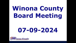 Winona County Board MeetingCommittee of the Board  July 9 2024 [upl. by Genevieve131]