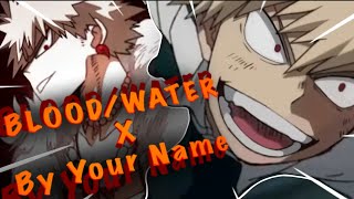 BloodWater x Montero Bakugo [upl. by Anawat]