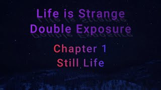 Life is Strange Double Exposure Still Life Chapter 1 Gameplay [upl. by Ahen]