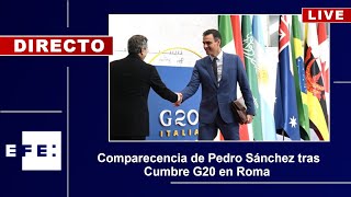 🔴📡 Comparecencia de Pedro Sánchez tras la Cumbre del G20 en Roma [upl. by Ennyletak]