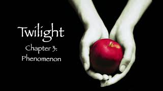 Twilight  Chapter 3 Phenomenon Audiobook [upl. by Eanal]