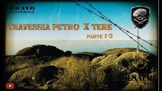 Travessia Petrô x Terê  O Desafio I Parte 13 [upl. by Winterbottom]