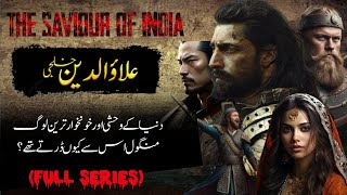 True Life Story of Alauddin Khilji  Which The Mongols Were Also Afraid of  The Saviour Of India [upl. by Jaclin393]