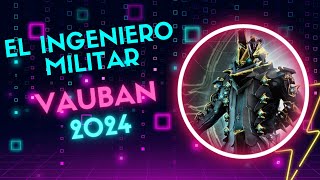 El Ingeniero Militar  Vauban 2024 [upl. by Naegem606]