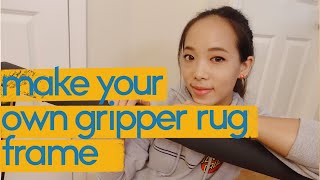 RUGS 101  How to make a gripper frame for rug tufting punch needle and rug hooking [upl. by Aldrich647]