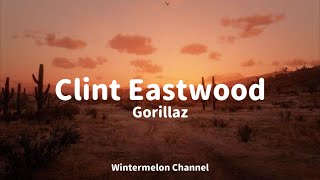 Clint Eastwood  Gorillaz Lyrics Video [upl. by Ennis]