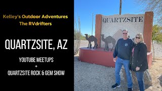 Quartzsite AZ YouTube Meetups and Rock amp Gem Show quartzsite arizona kelleysoutdooradventures 2 [upl. by Ema]