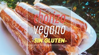 Como Hacer El Chorizo Vegano Mas Rico En El Mundo Sin Gluten [upl. by Ordnas760]