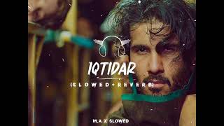 IQTIDAR OST SlowedReverb Use Headphones slowed slowandreverb lyricssongslyrics trending ost [upl. by Okim]