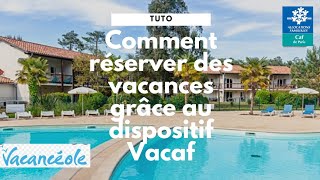 TUTO Comment réserver des vacances grâce au dispositif VACAF [upl. by Ophelie]