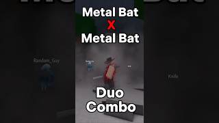 Metal Bat X Metal Bat Duo Combo  The Strongest Battlegrounds roblox shorts [upl. by Vadnee550]