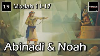 Come Follow Me  Mosiah 1117 Abinadi amp Noah [upl. by Vaasta]