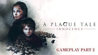 A Plague Tale Innocence Gameplay Part 2  No Commentary [upl. by Aicala]