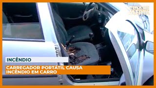 Carregador portátil de celular pode ter causado incêndio em carro  CIDADE ALERTA MINAS [upl. by Eissac224]