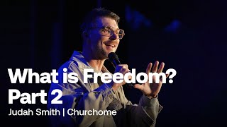 What Is Freedom Part 2  Judah Smith [upl. by Powder]